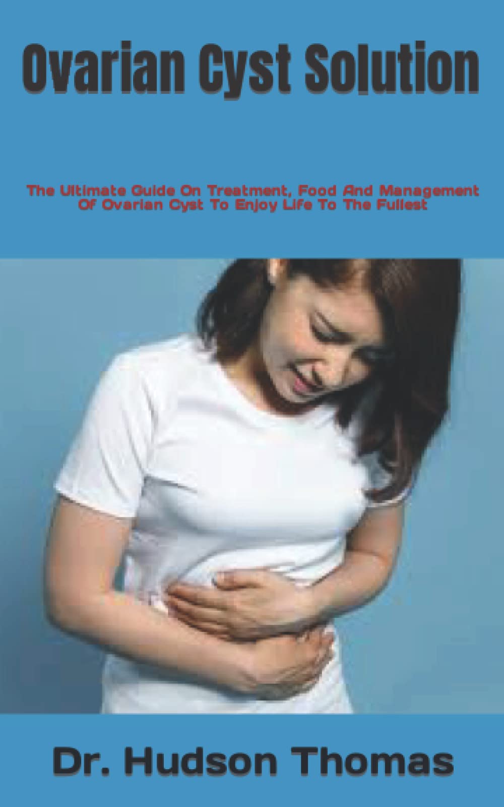 Ovarian Cyst Solution The Ultimate Guide On Treatment, Food And