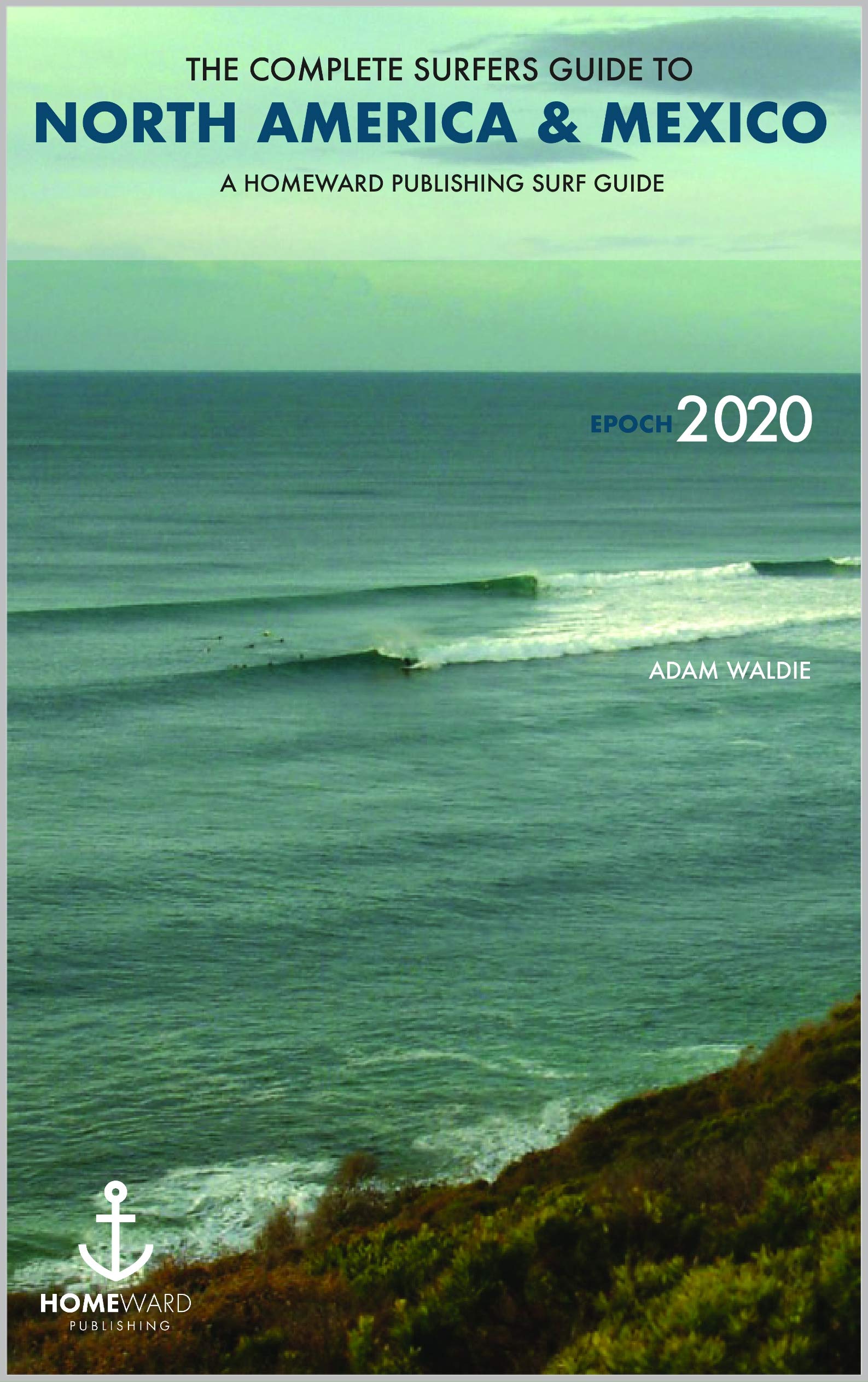 The Complete Surfers Guide to North America and Mexico Surfing in