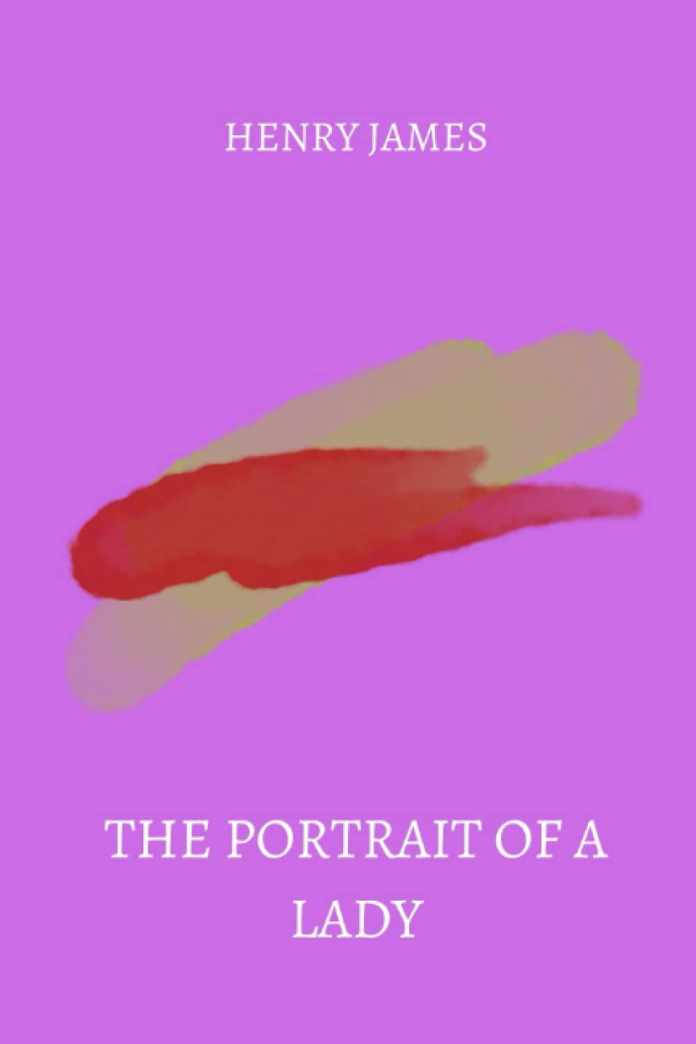 THE PORTRAIT OF A LADY by henry james by Henry James Goodreads