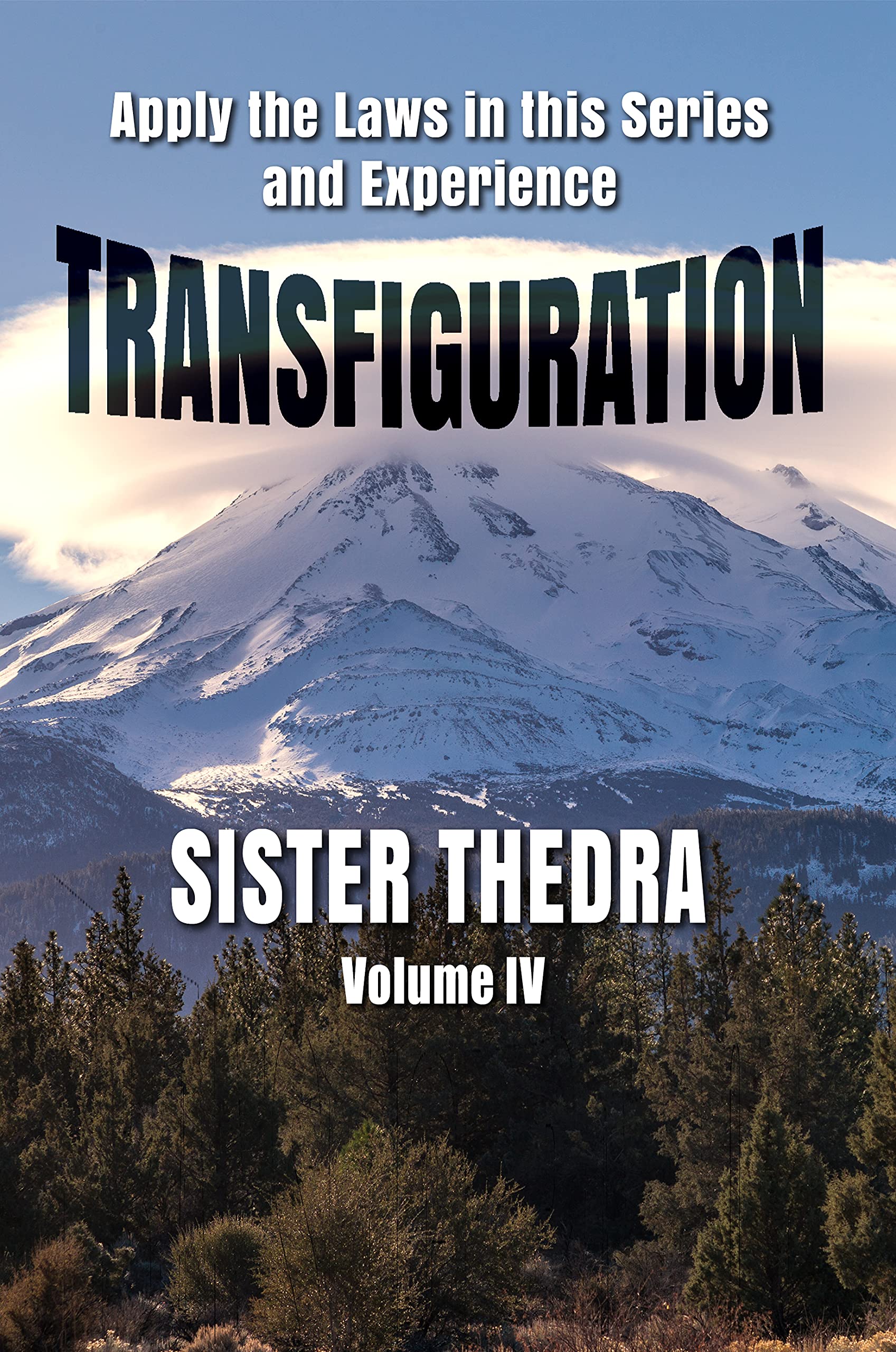 Transfigured Book Transfiguration Volume IV by Sister Thedra | Goodreads