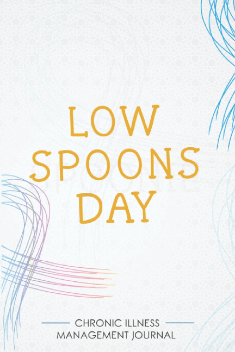 Low Spoons Day Chronic illness Management Journal for Invisible