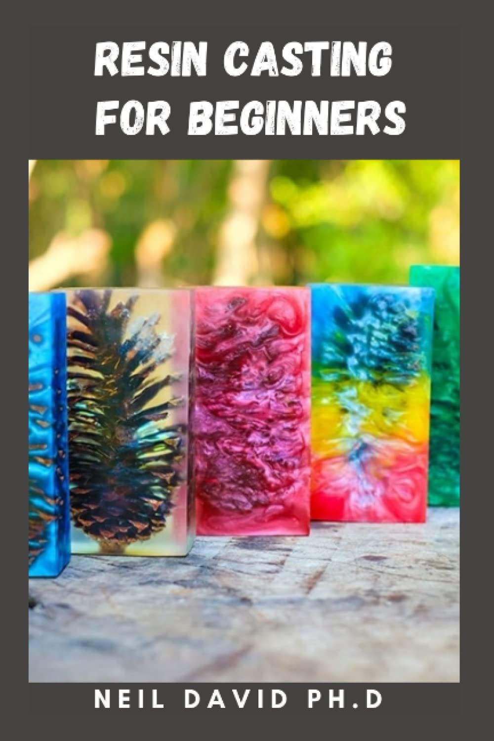 RESIN CASTINGS FOR BEGINNERS Essential Guide On How To Make