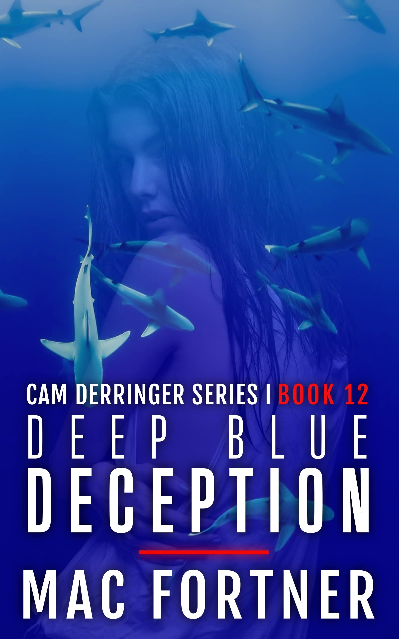 Deep Blue Deception: A Cam Derringer Novel