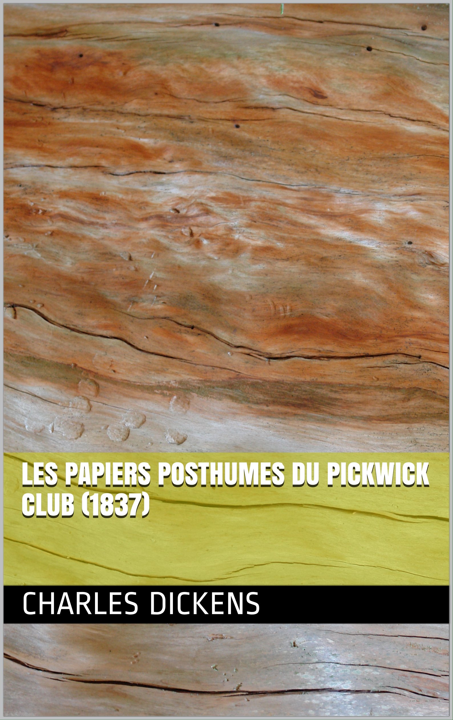 Les Papiers posthumes du Pickwick Club (1837) by Charles Dickens ...