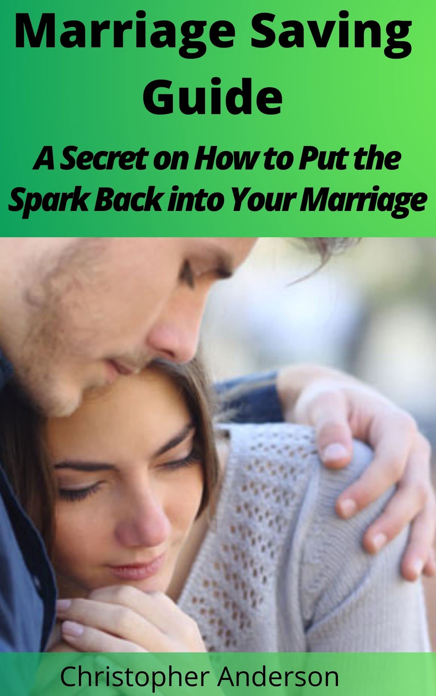 Marriage Saving Guide A Secret On How To Put The Spark Back Into Your marriage-saving-guide-a-secret-on-how-to-put-the-spark-back-into-your