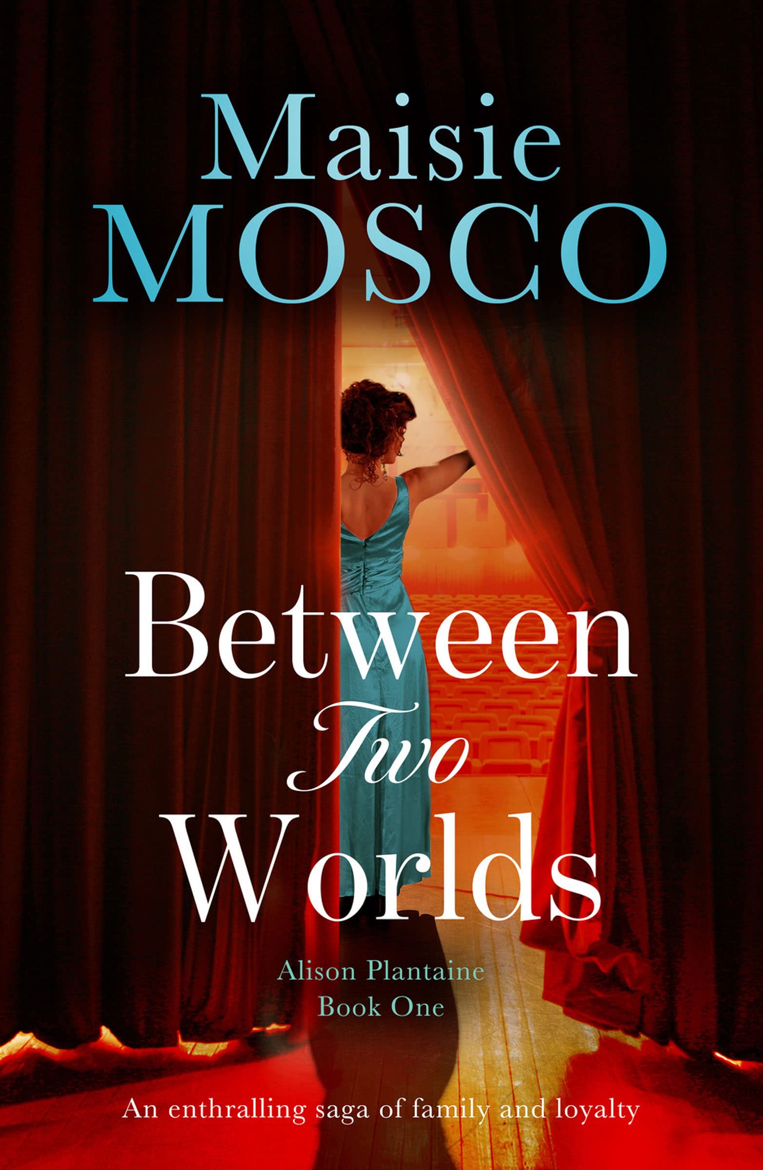 Between Two Worlds (The Alison Plantaine Sagas) by Maisie Mosco Goodreads