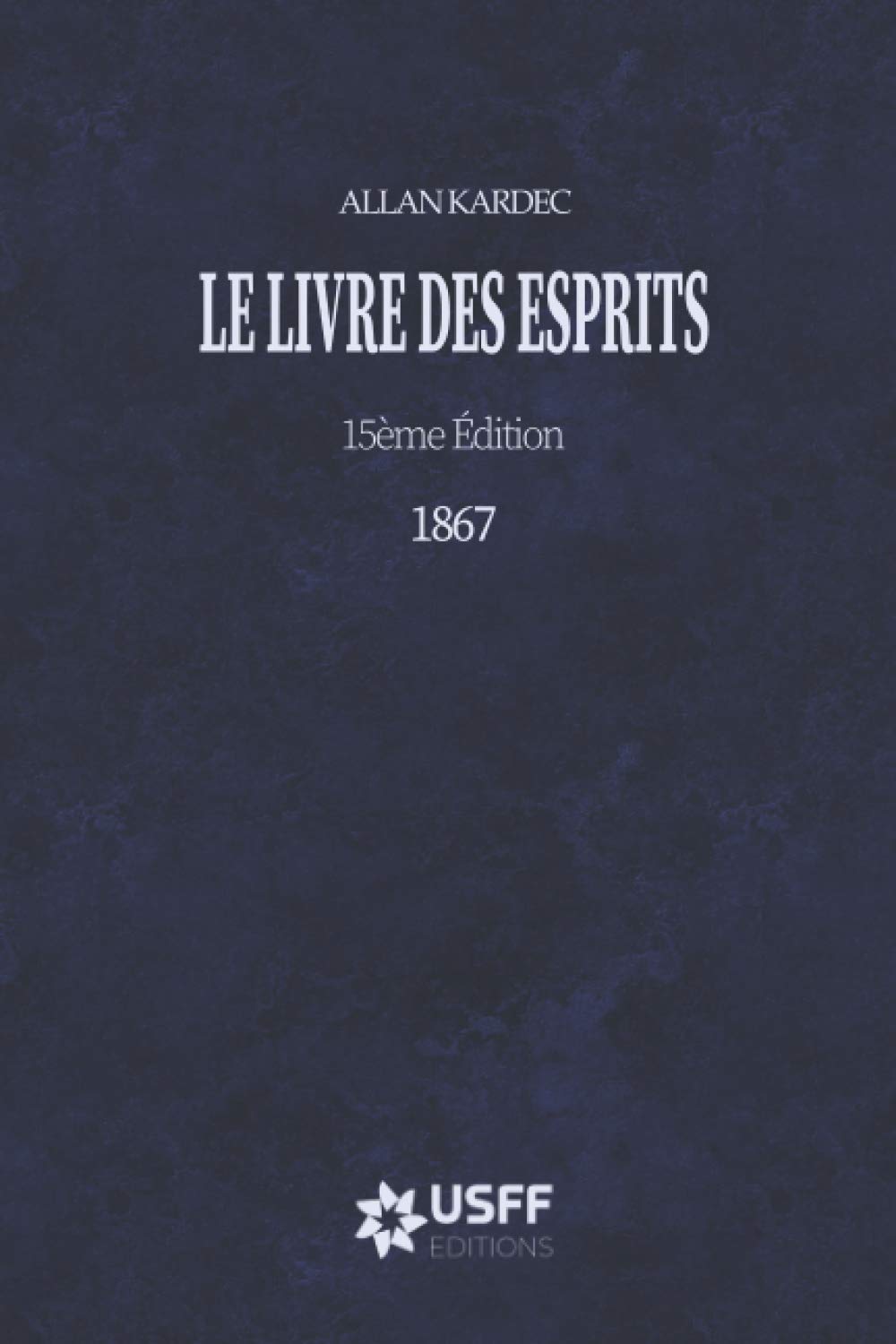 Le Livre des Esprits 15ème édition 1867 by Allan Kardec Goodreads Le Livre des Esprits 15ème édition 1867 by Allan Kardec Goodreads