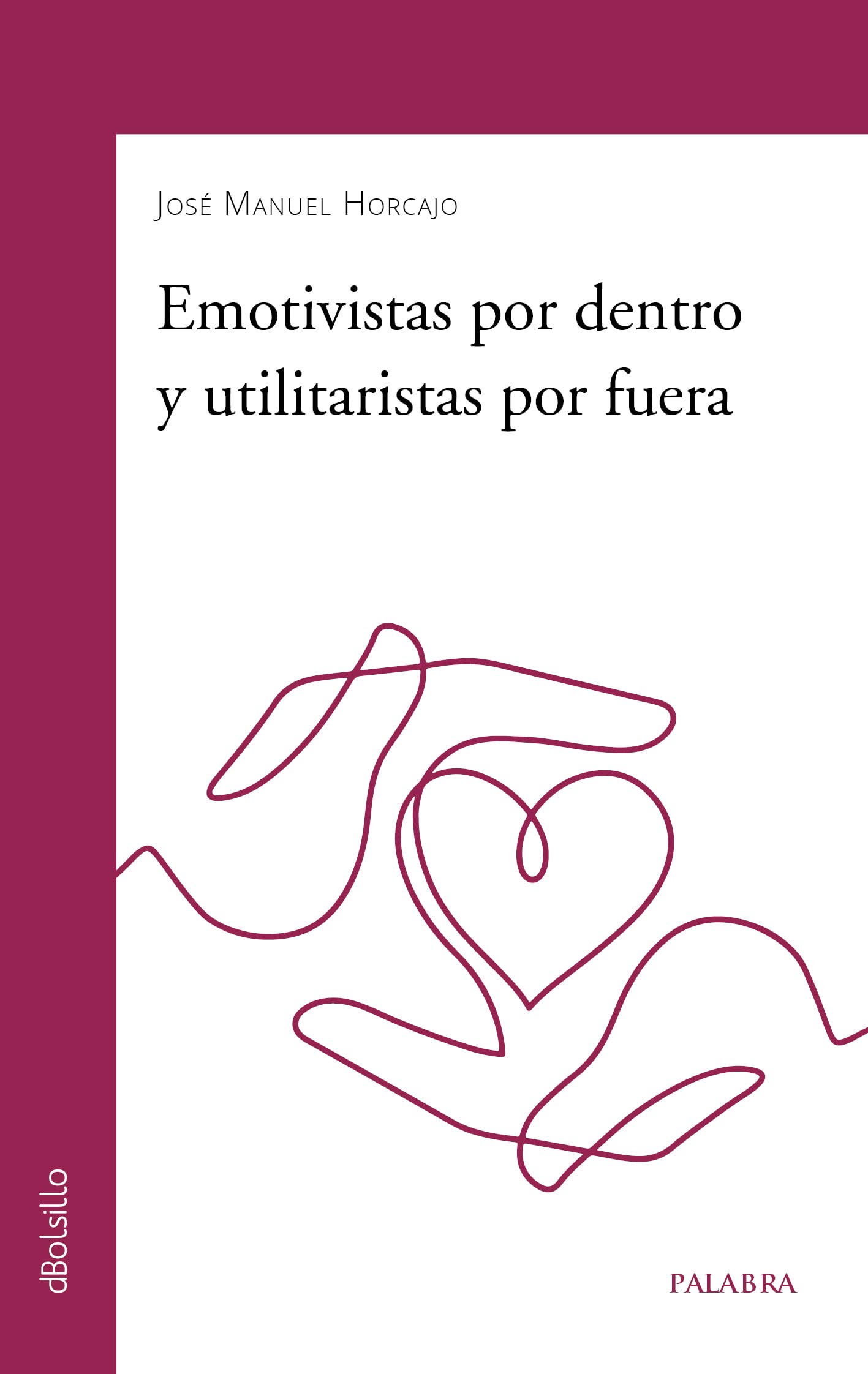 Emotivistas por dentro y utilitaristas por fuera (dBolsillo)