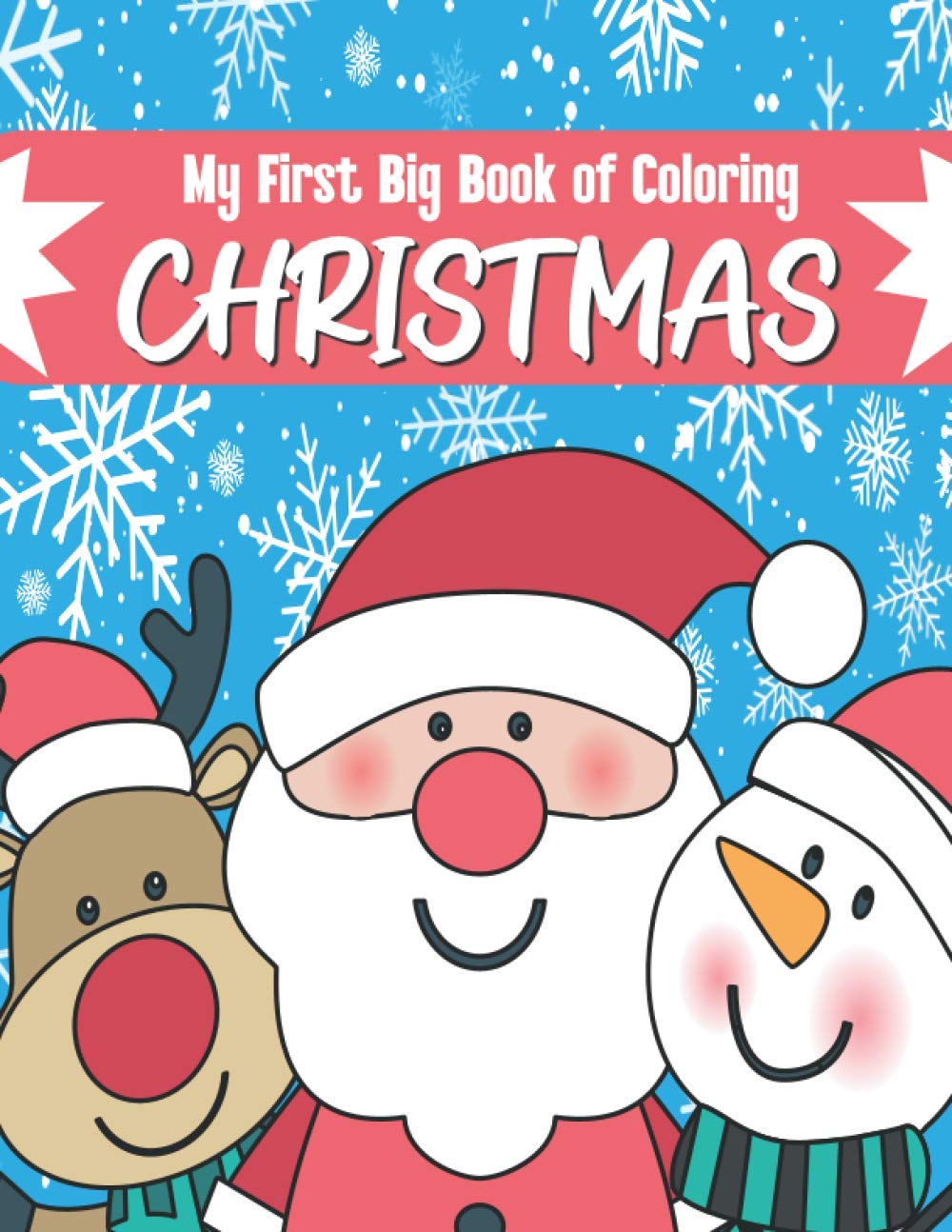My First Big Book of Coloring Christmas: The Ultimate Jumbo Christmas ...