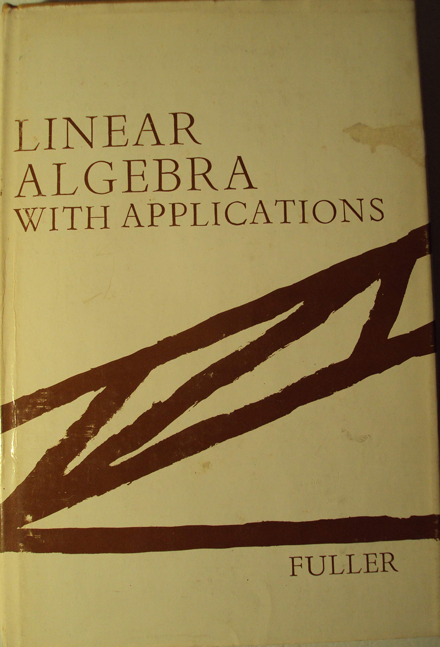 Linear Algebra With Applications by leonard e fuller Goodreads