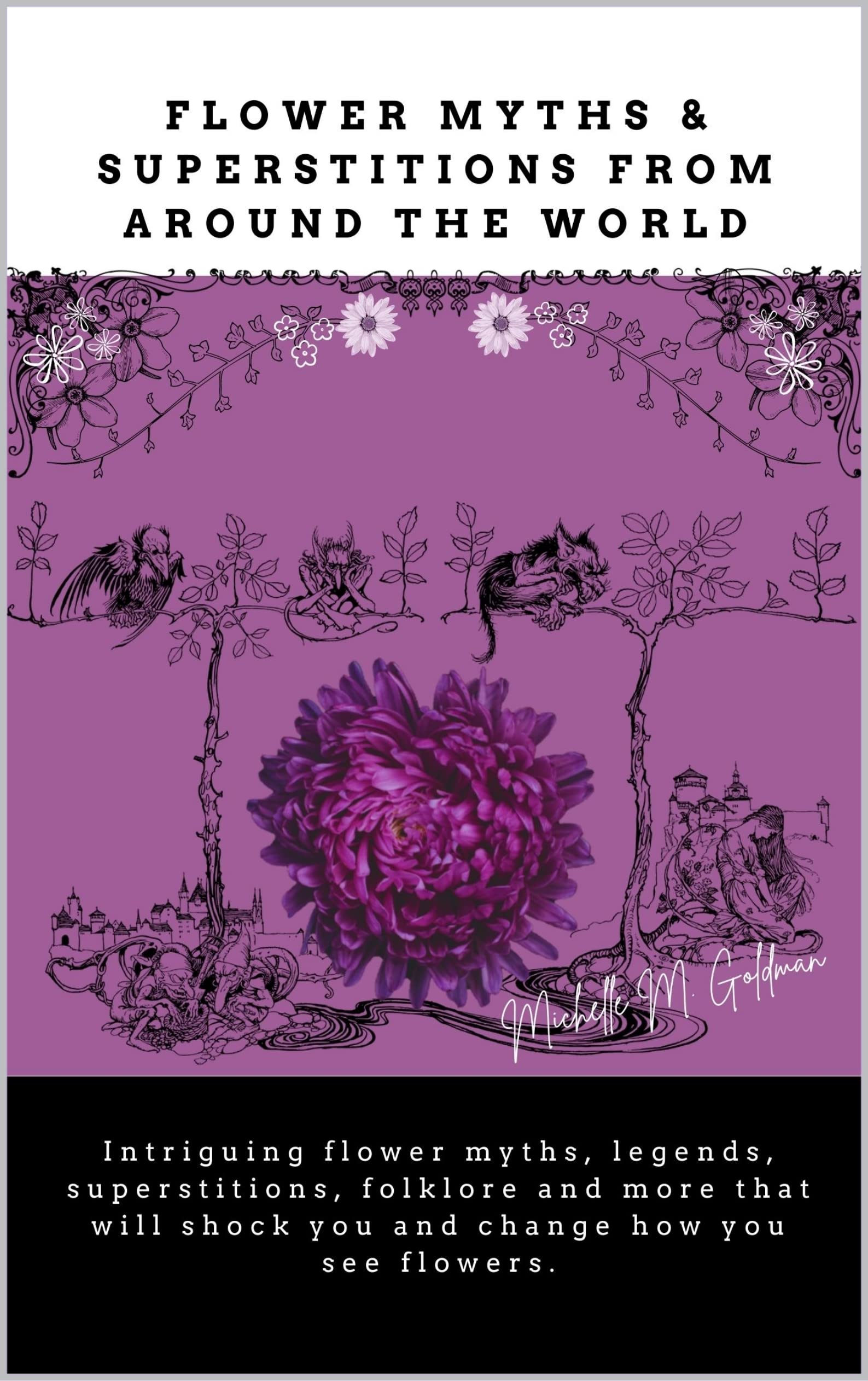 Flower Myths & Superstitions from Around the World Intriguing flower