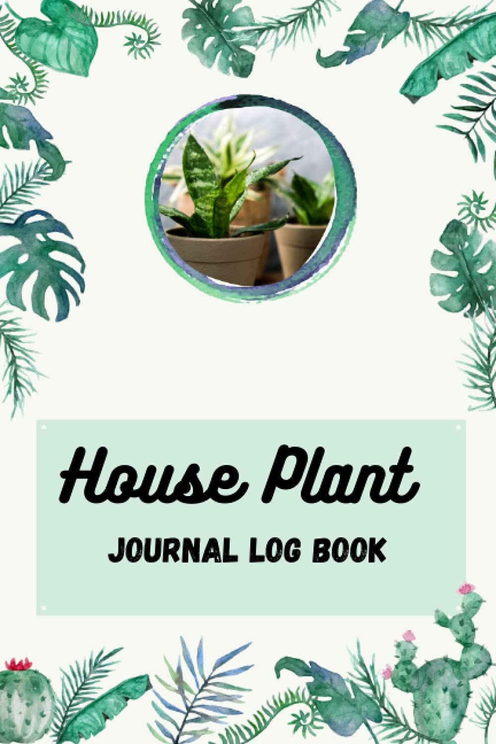 House Plant Journal Log Book houseplant care book The Definitive