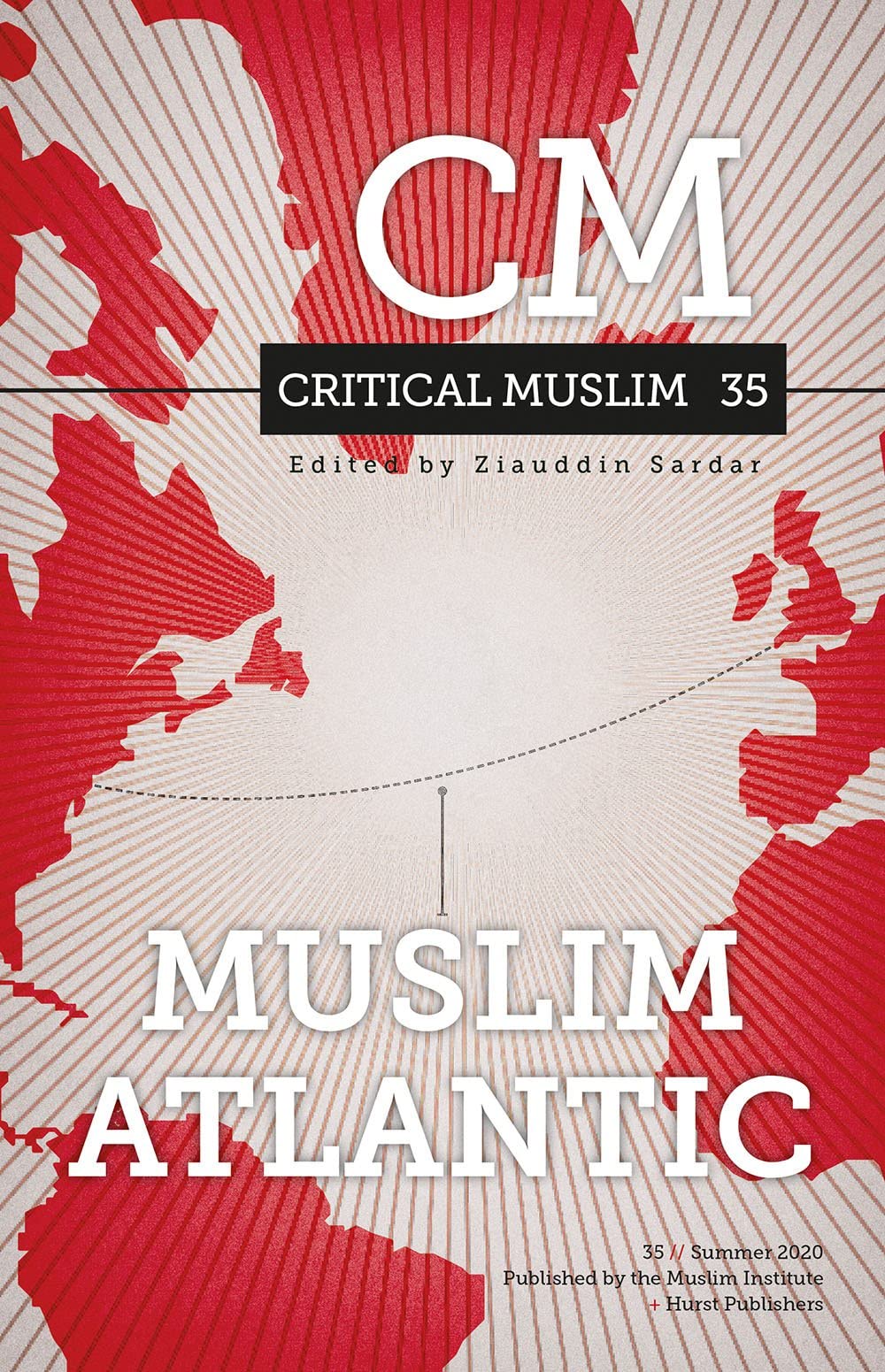Critical Muslim 35: Muslim Atlantic by Ziauddin Sardar | Goodreads