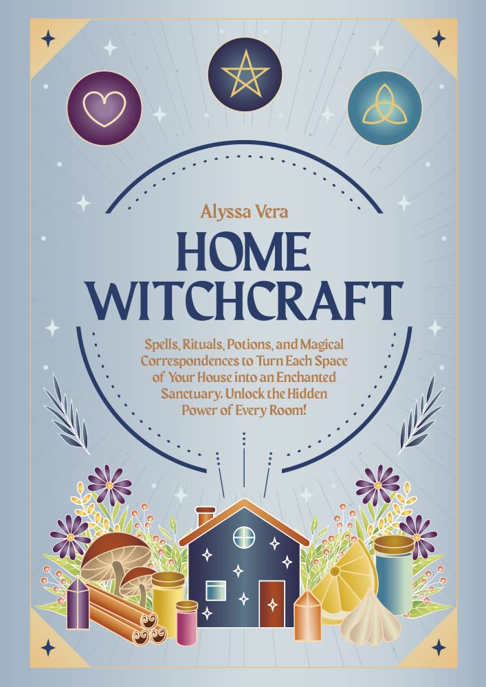 Home Witchcraft Spells, Rituals, Potions, and Magical Correspondences