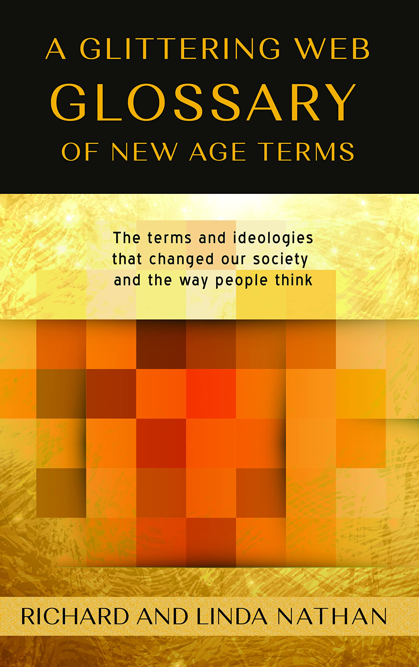 A Glittering  Glossary of New Age Terms The terms and ideologies