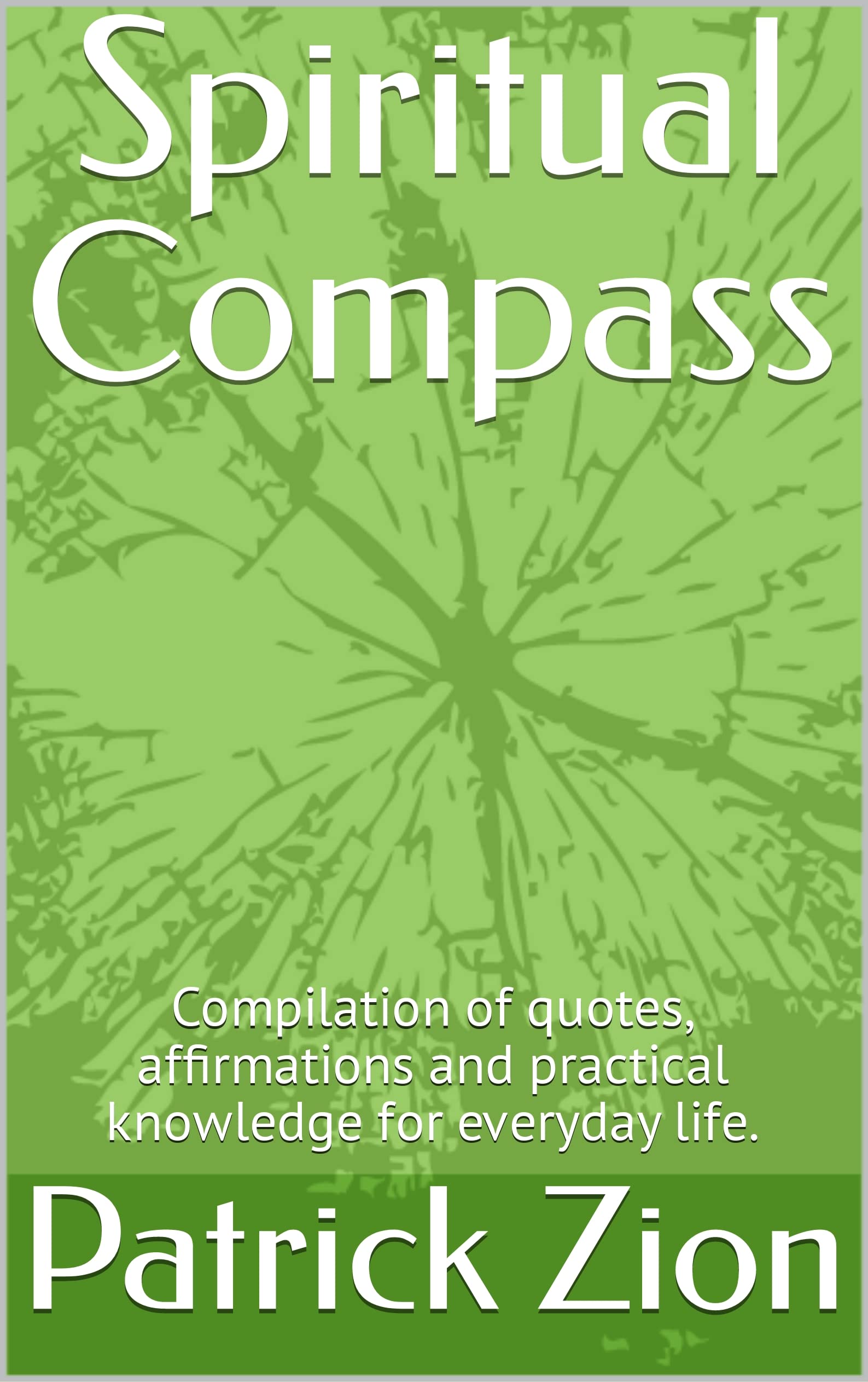 Spiritual Compass of quotes, affirmations and practical