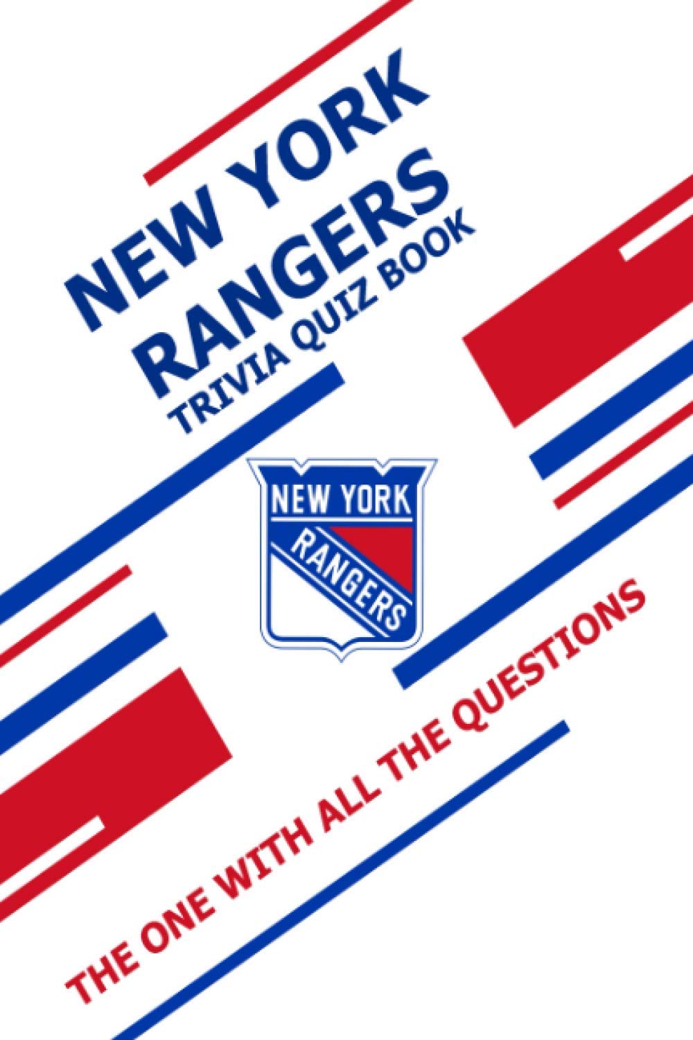 New York Rangers Trivia Quiz Book: The One With All The Questions by ...