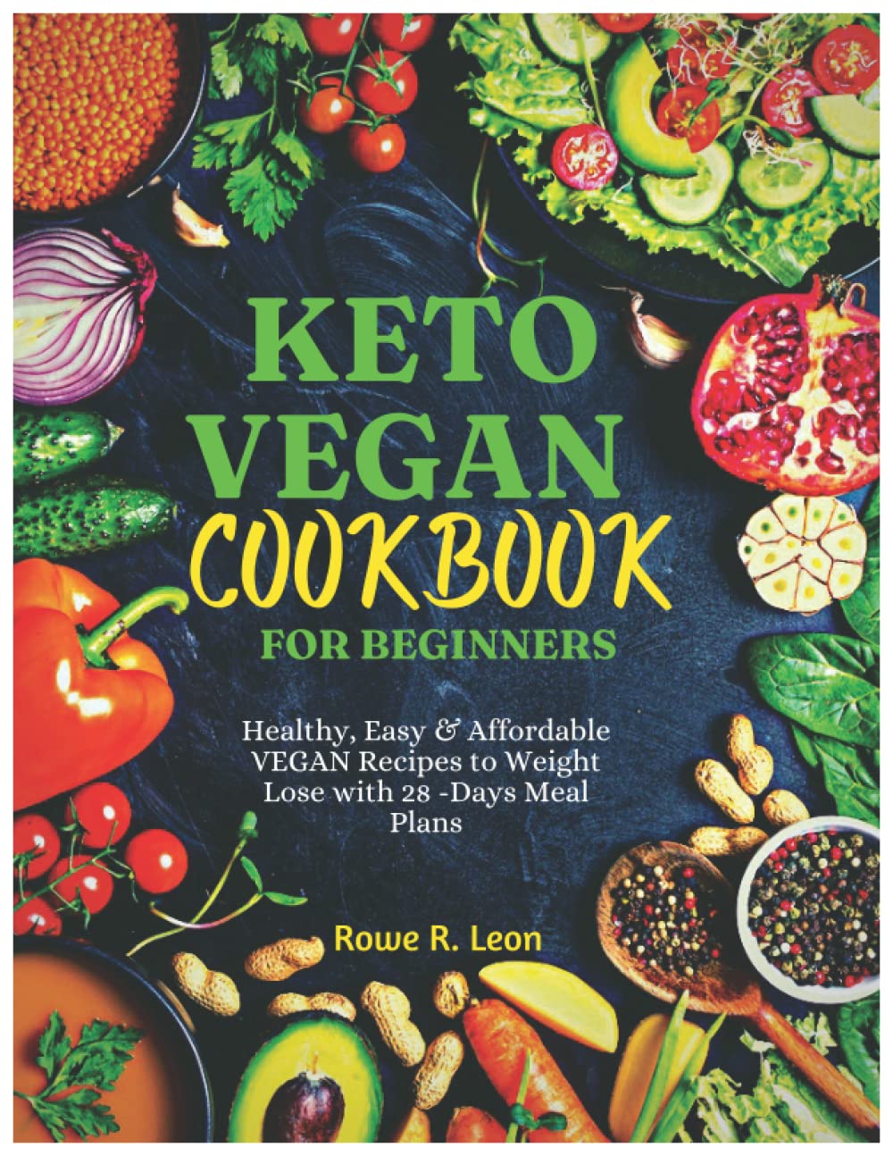 Keto Vegan Cookbook For Beginners: Healthy, Easy & Affordable VEGAN