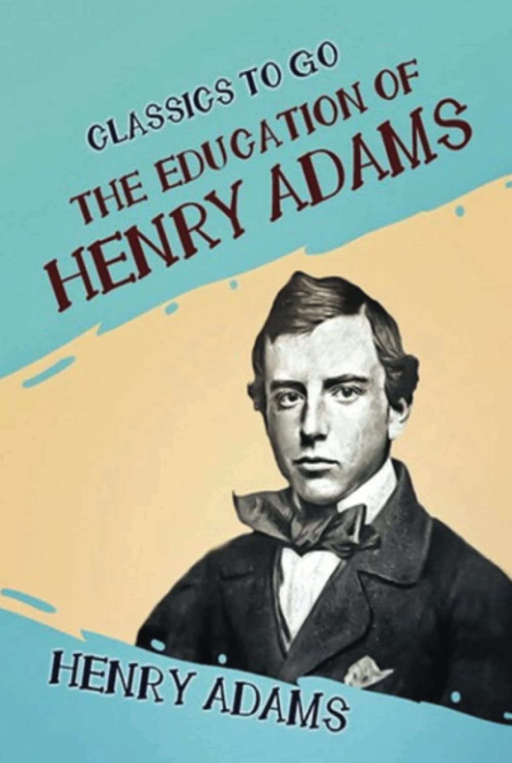 The Education of Henry Adams (Annotated) by Henry Adams Goodreads