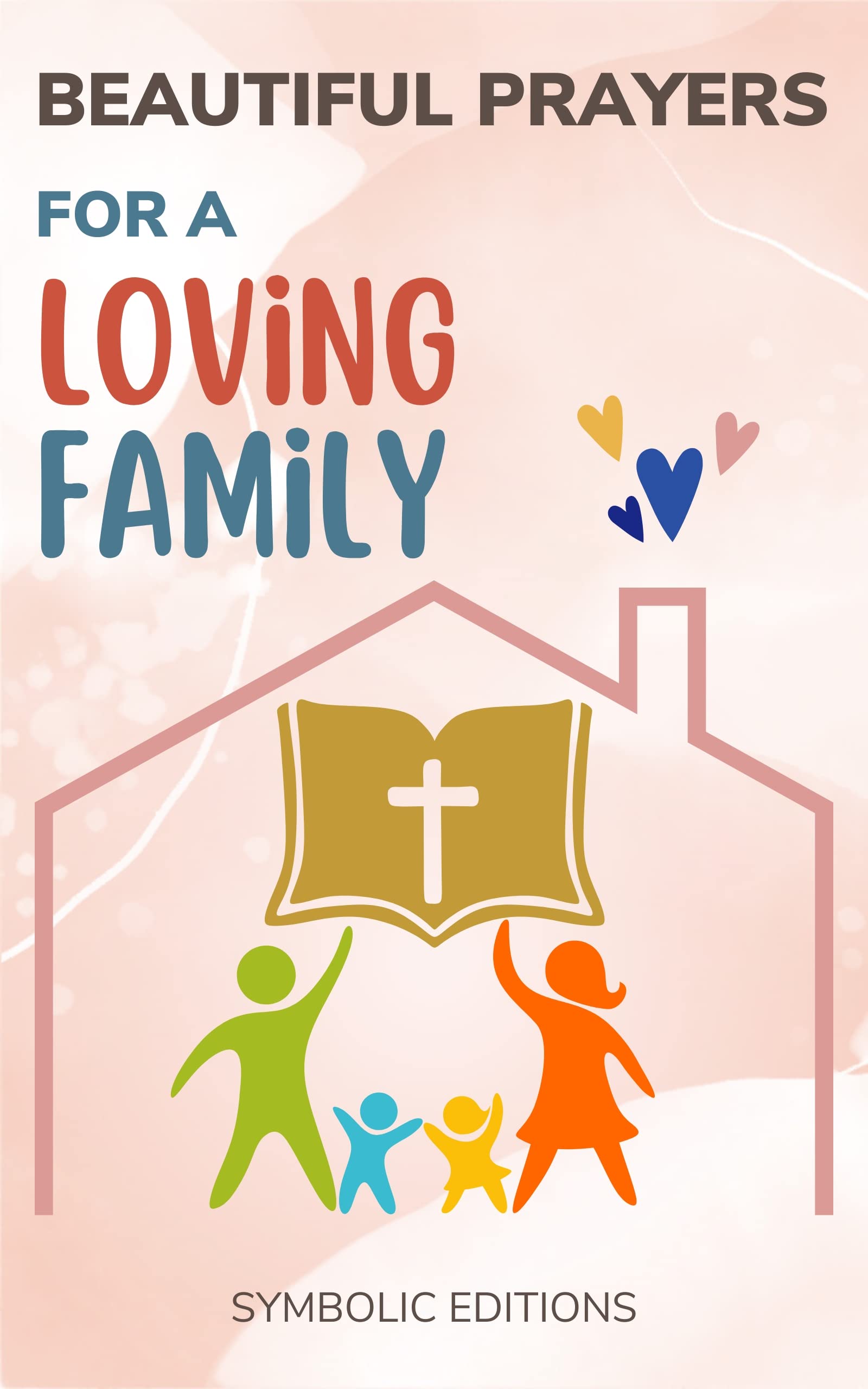 Beautiful Prayers For A Loving Family