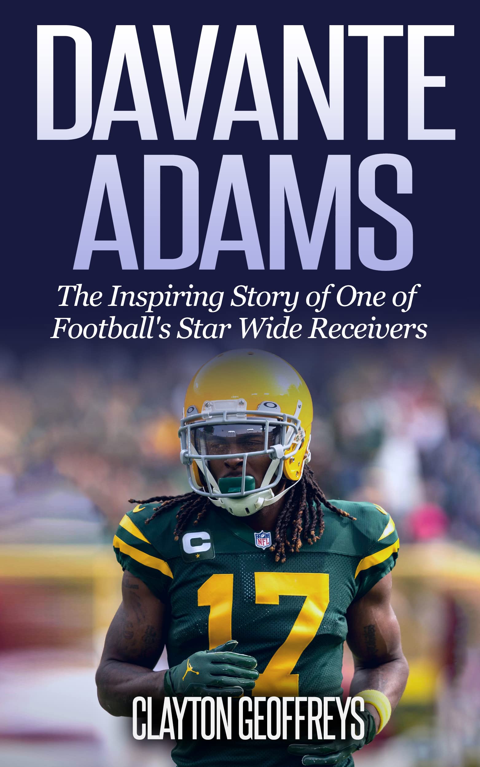 Davante Adams The Inspiring Story of One of Football's Star Wide