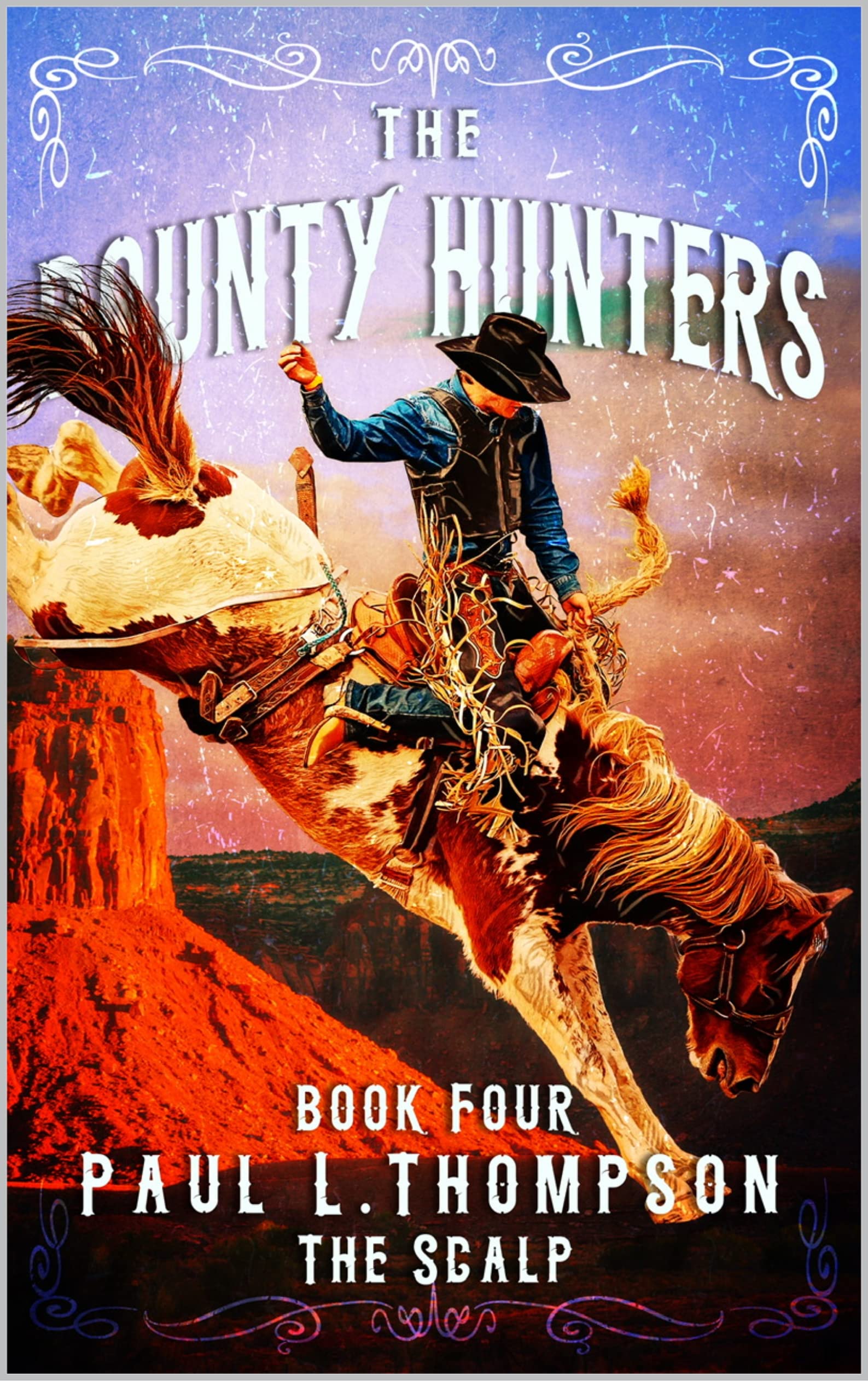 The Bounty Hunters: The Scalp : A Western Adventure Novel