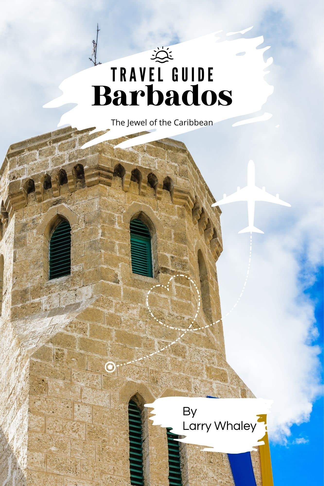 Barbados Travel Guide 2023: The Essential Guide to Everything You Need