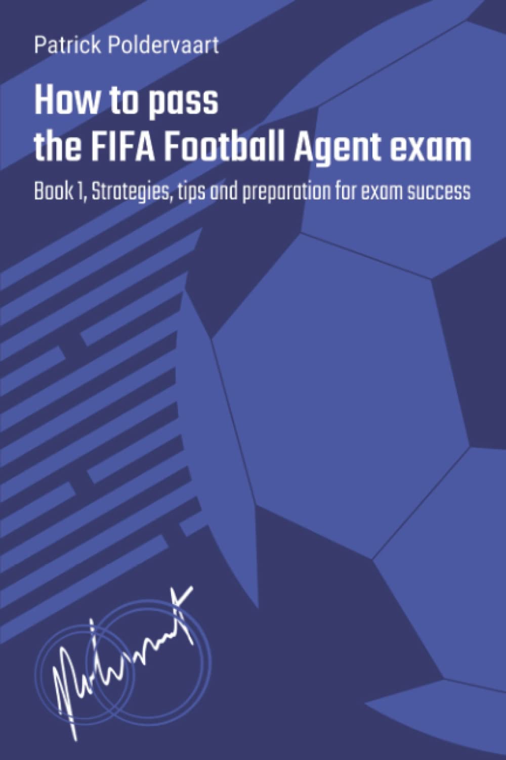 How to pass the FIFA Football Agent exam Book 1, Strategies, tips and