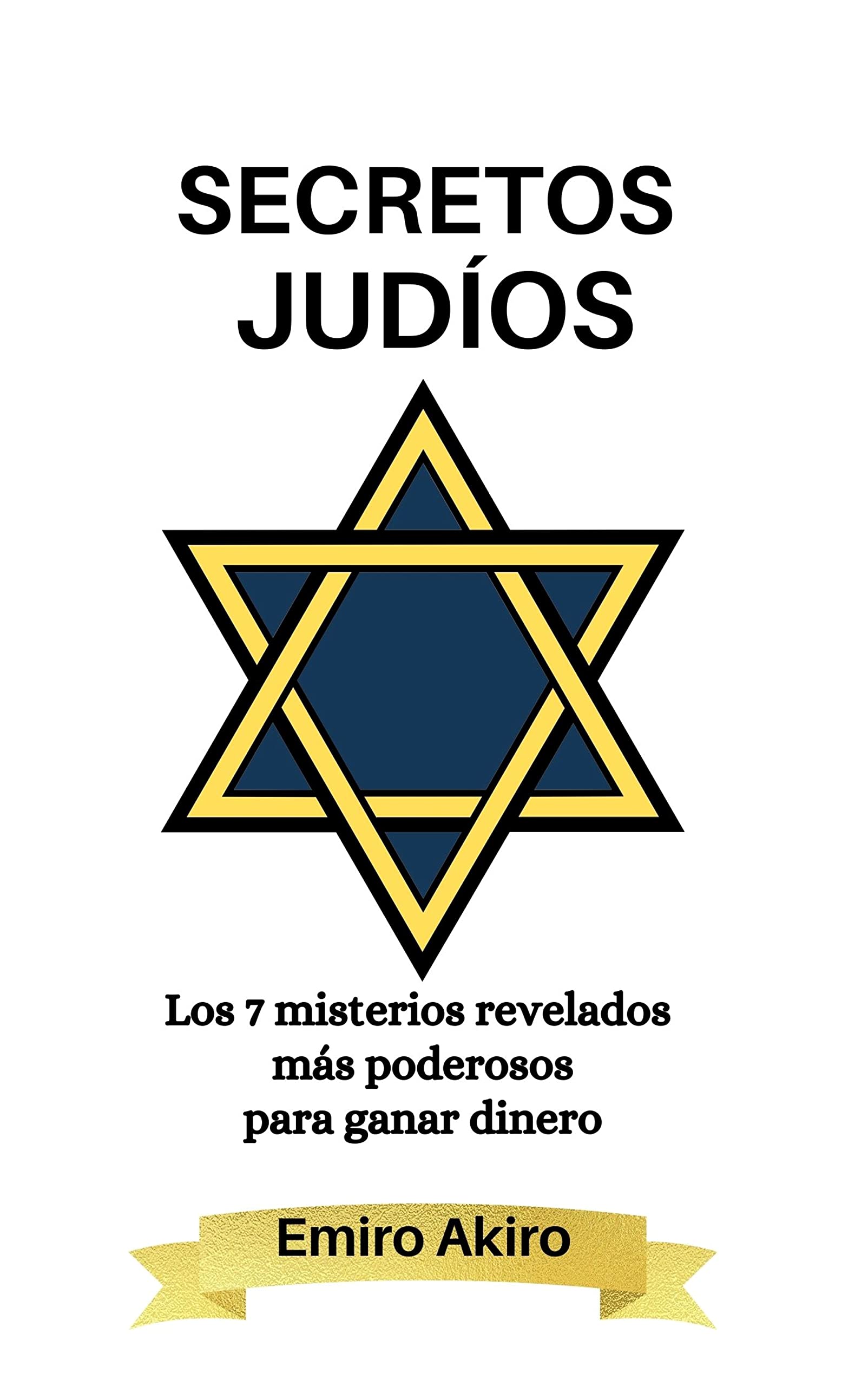 SECRETOS JUDÍOS: Los 7 misterios revelados más poderosos para ganar dinero