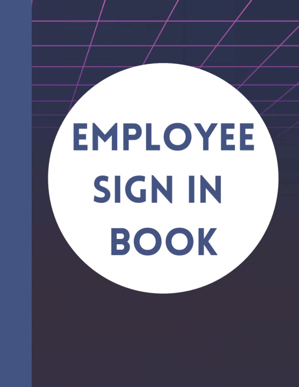Employee Sign In Log Book Employee/ Staff Sign In Log Book For