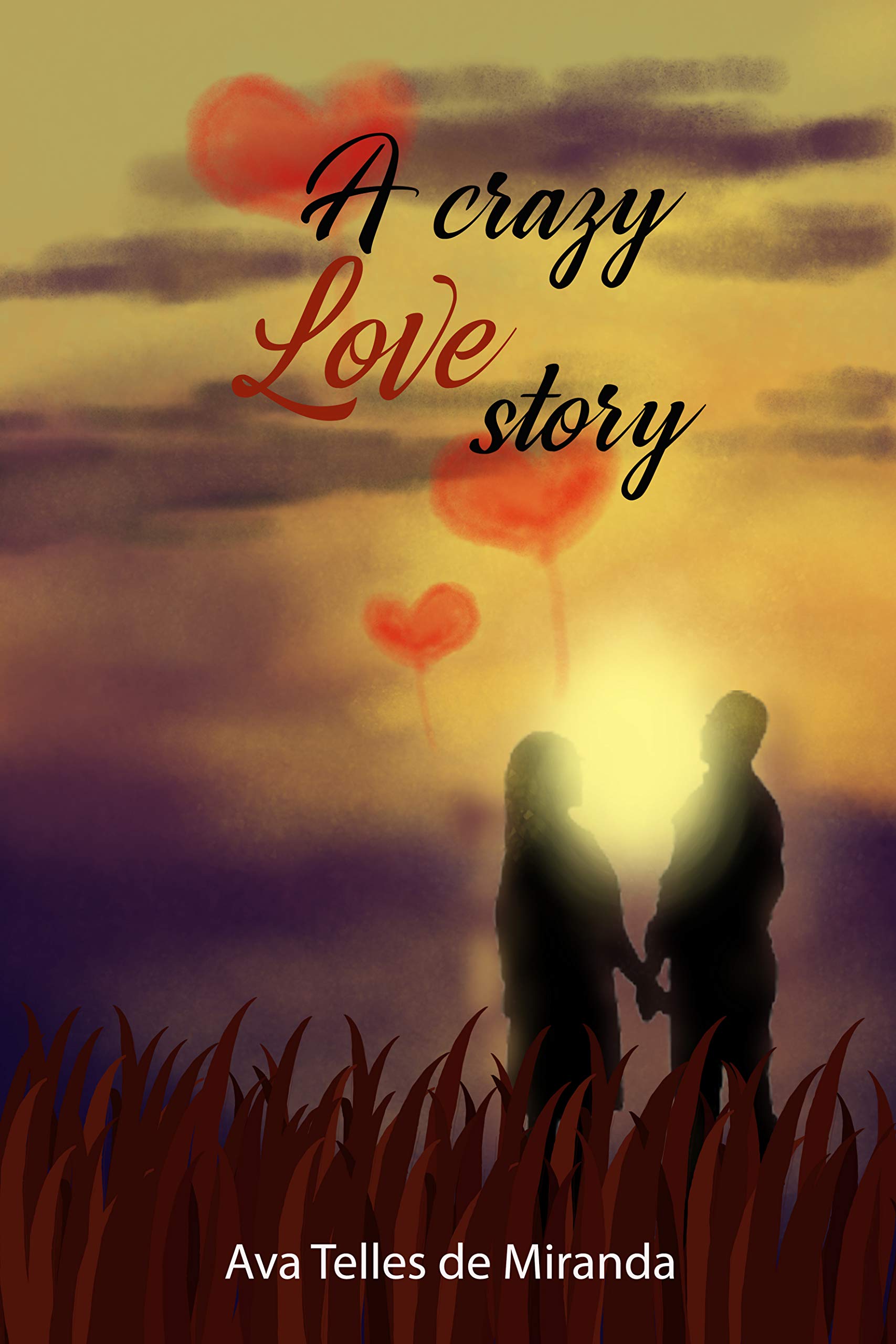 A crazy love story by Ava Telles de Miranda Goodreads