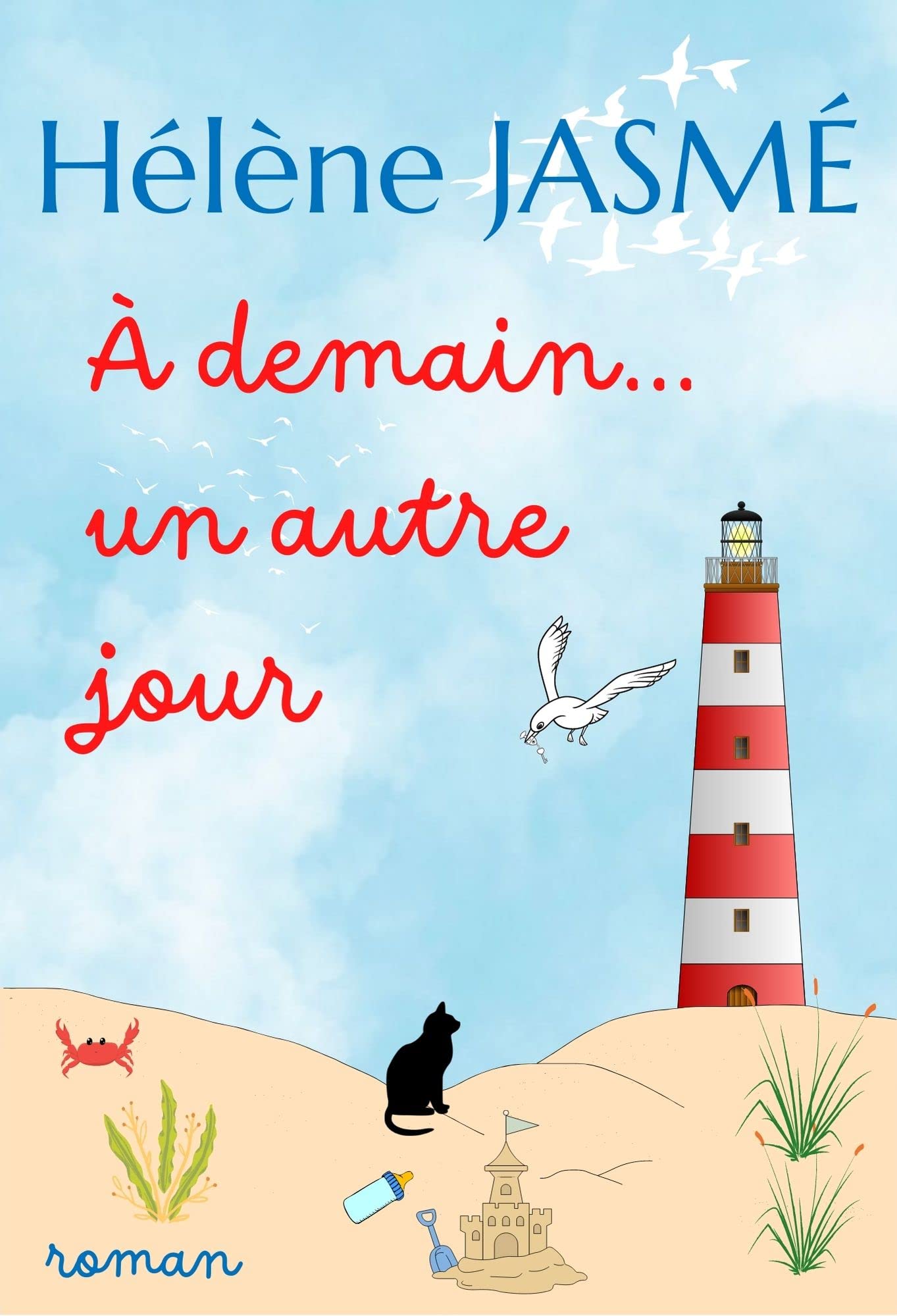 À demain… un autre jour: Romance contemporaine (À NOS VIES À Y CROIRE À NOS ÂMES SŒURS t. 3)