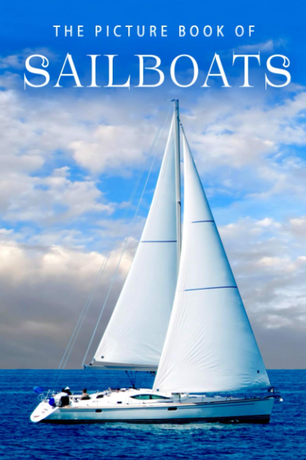 The Picture Book of Sailboats by Sunny Street Books Goodreads