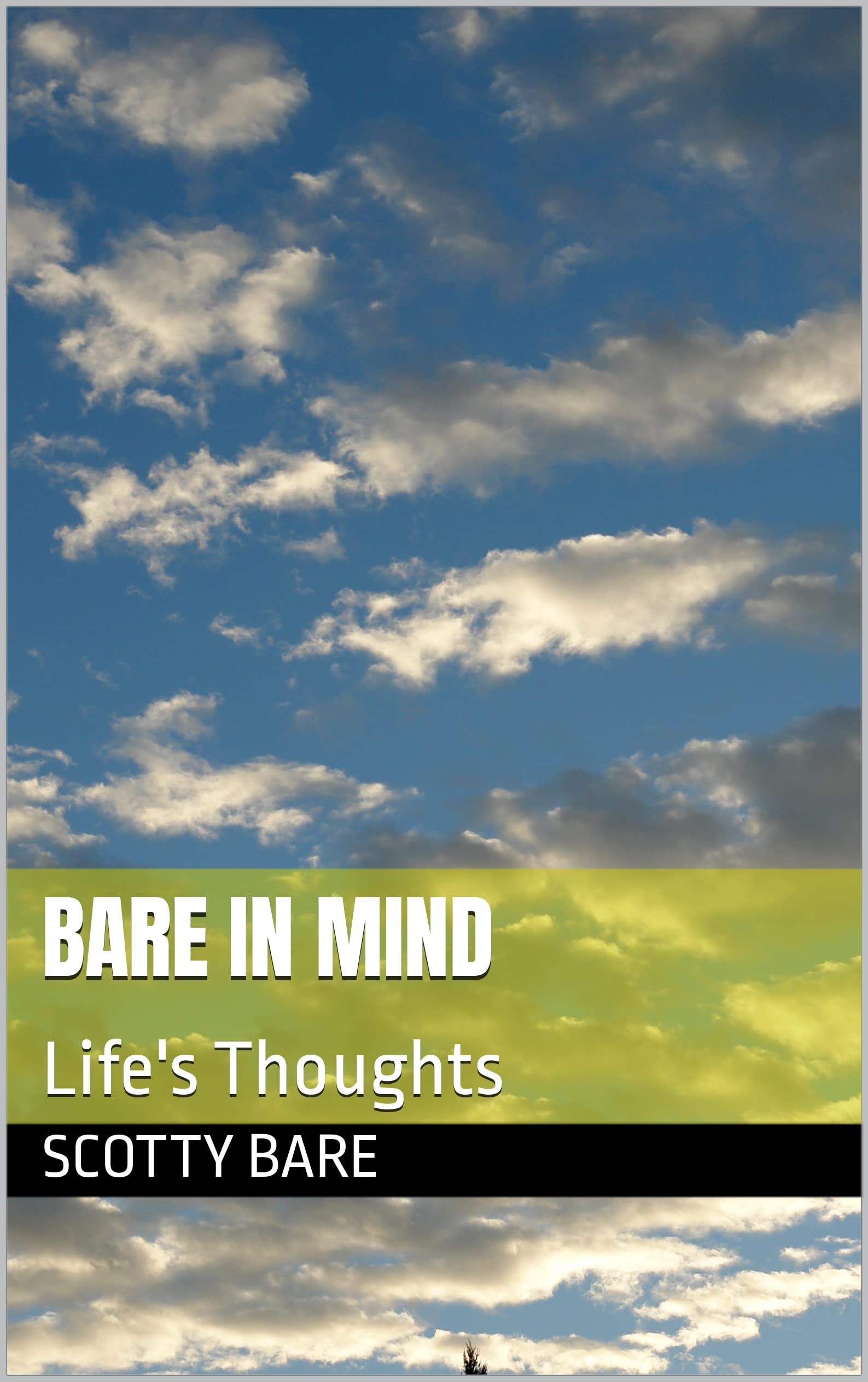 Bare In Mind Life's Thoughts by Scotty Bare Goodreads