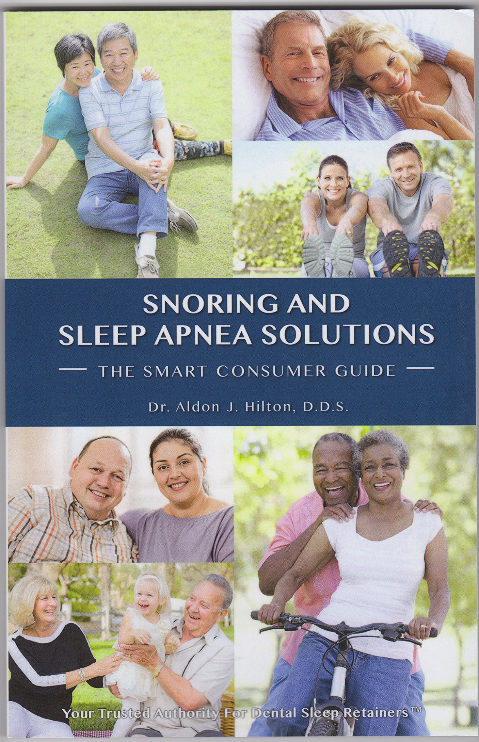 Snoring and Sleep Apnea Solutions The Smart Consumer Guide by D.D.S