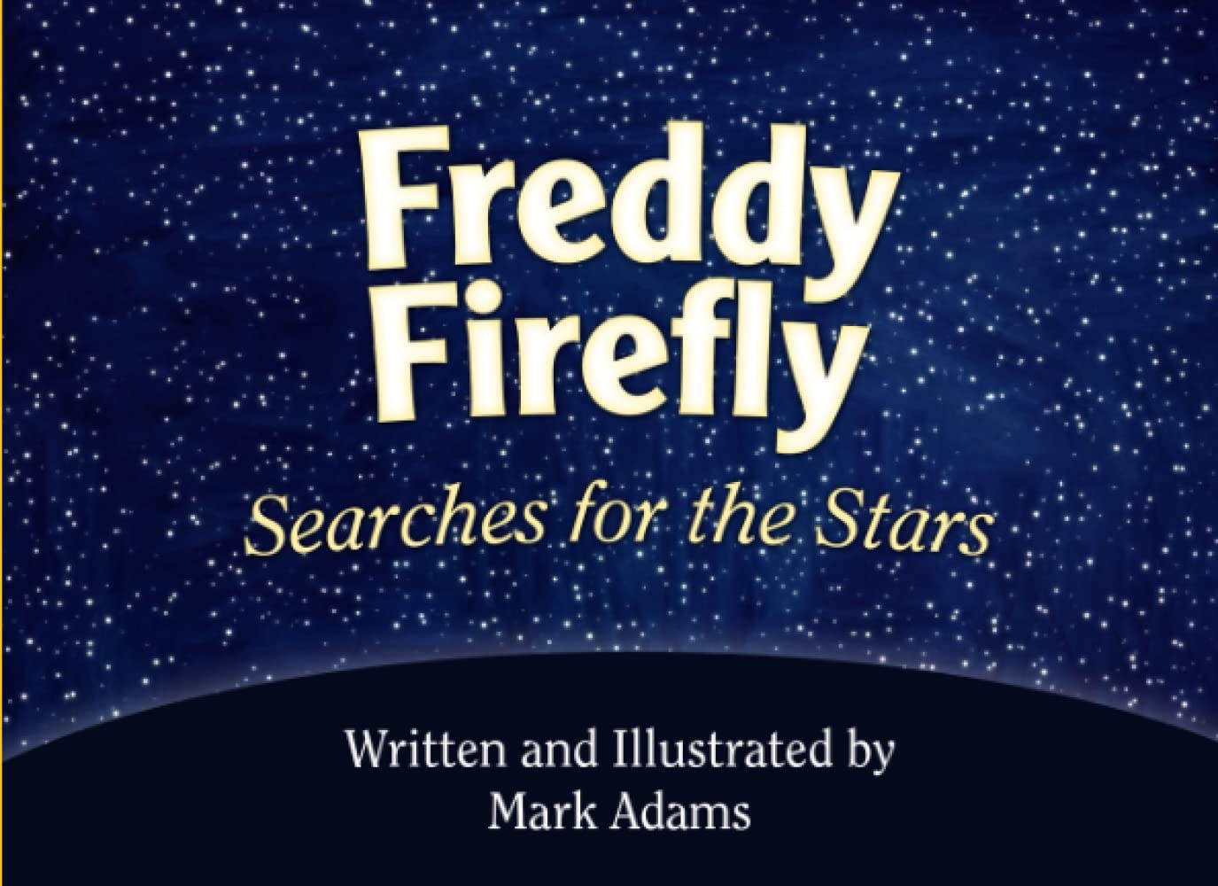 freddy-firefly-searches-for-the-stars-by-mark-adams-goodreads