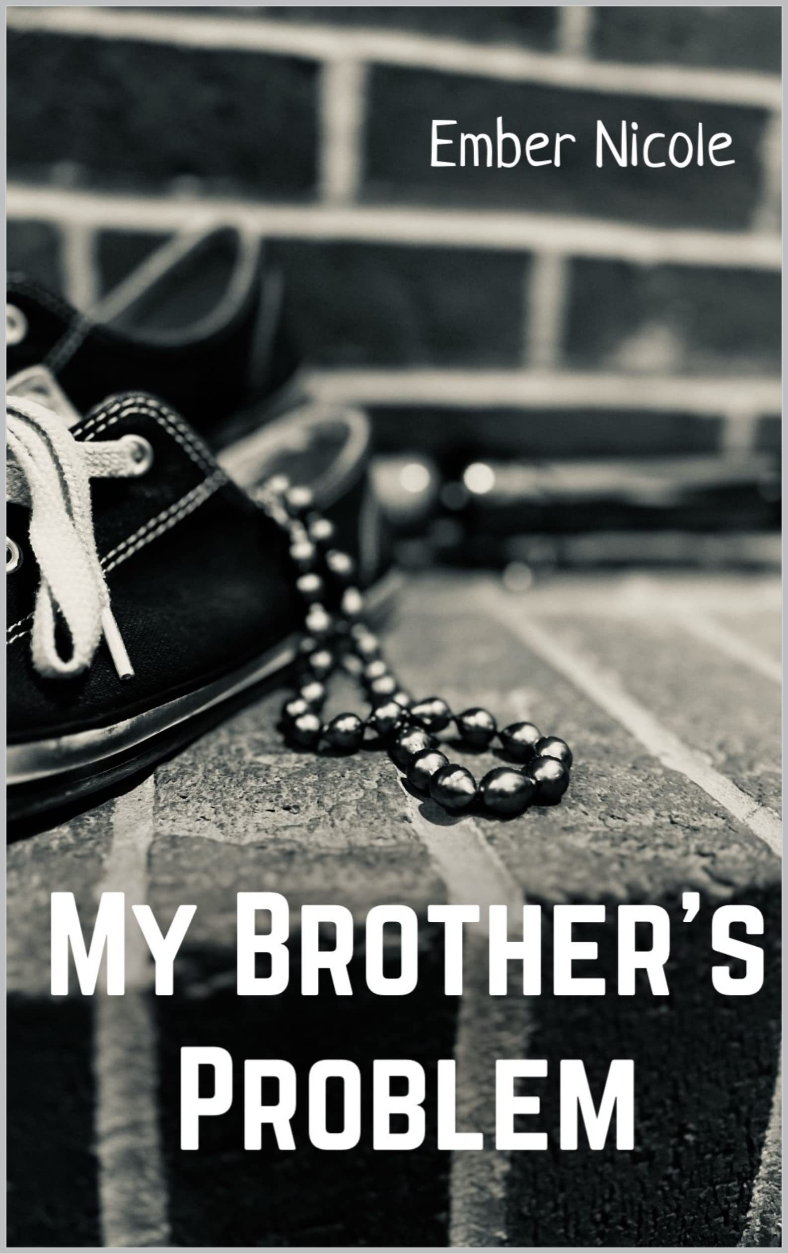 My Brother's Problem