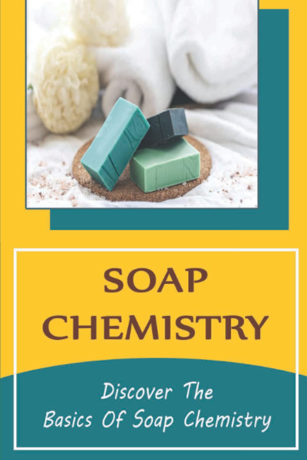 Soap Chemistry Discover The Basics Of Soap Chemistry by Wan Yamane