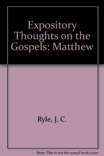 Matt Ryle Book Expository Thoughts on the Gospels, Matthew by J.C. Ryle | Goodreads