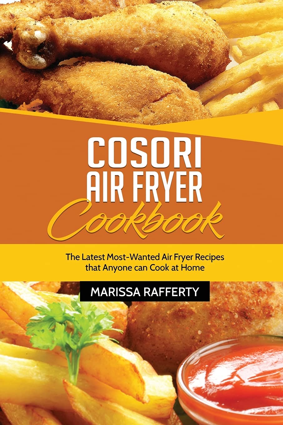 Cosori Air Fryer Cookbook The Latest MostWanted Air Fryer Recipes