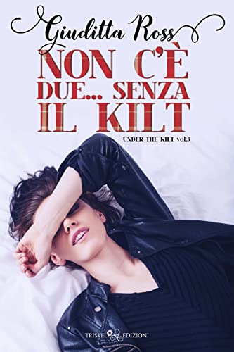 Non c'è due... senza il kilt