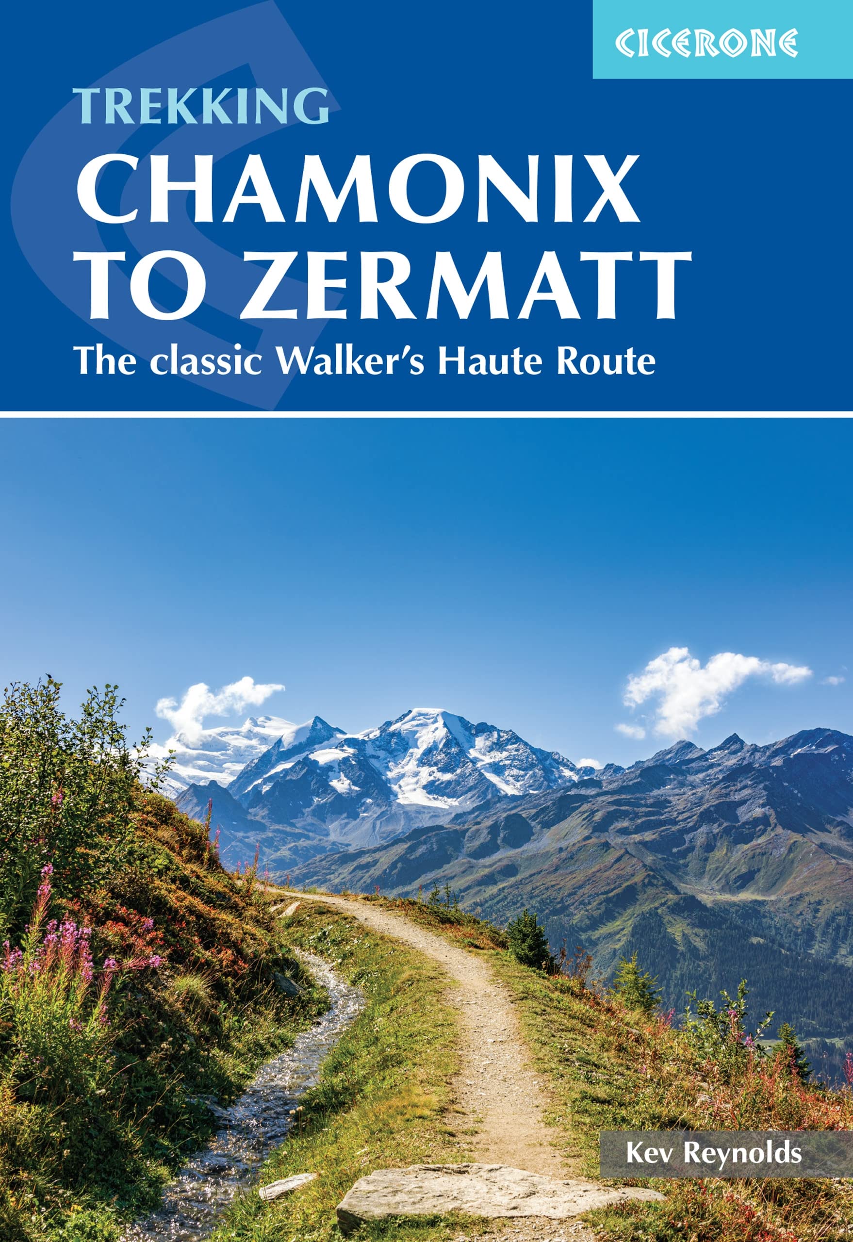 Trekking Chamonix to Zermatt The classic Walker's Haute Route by Kev
