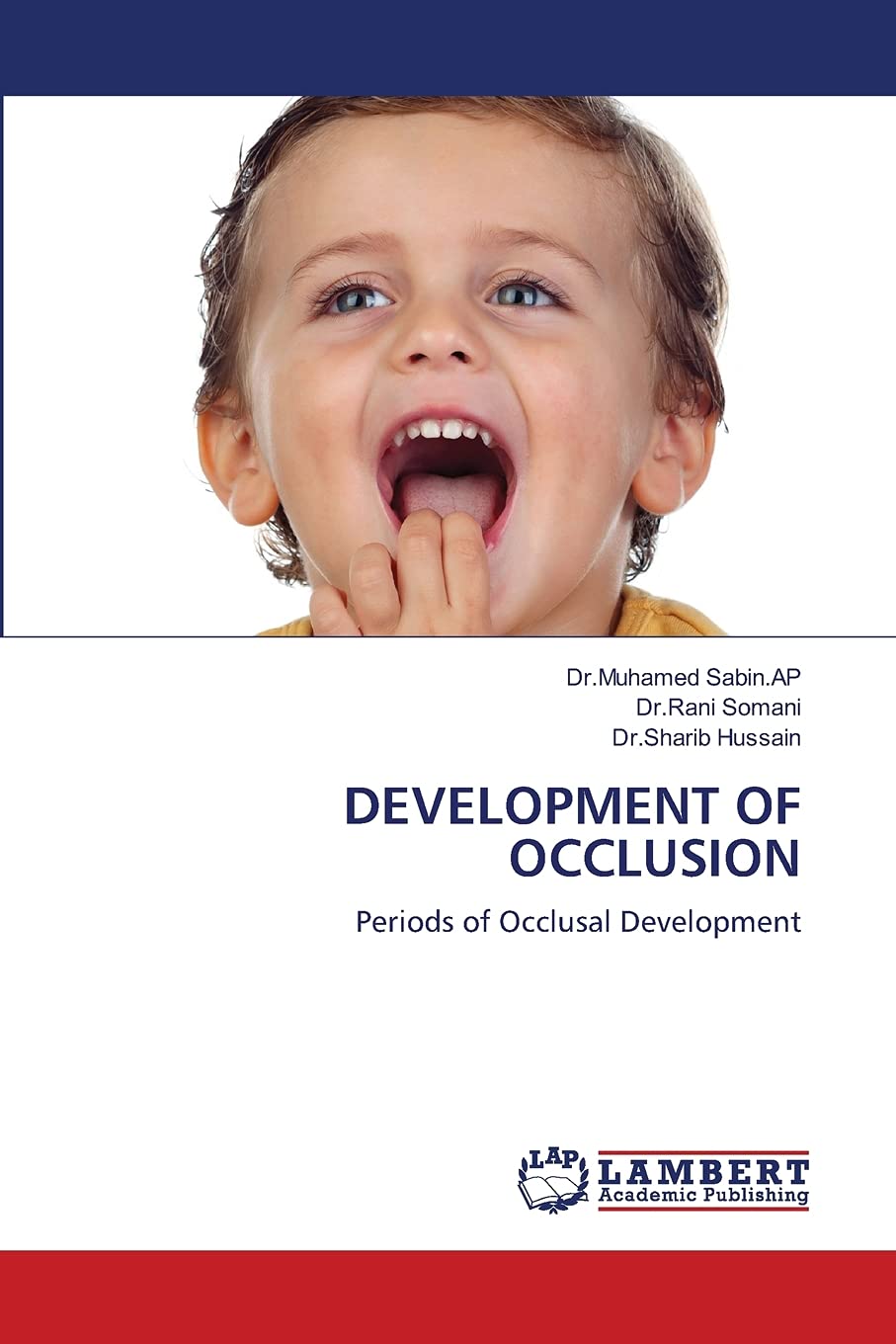 DEVELOPMENT OF OCCLUSION Periods of Occlusal Development by Dr.Muhamed