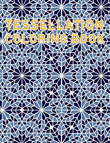 TESSELLATION COLORING BOOK: Tessellation Pattern Coloring Book For ...