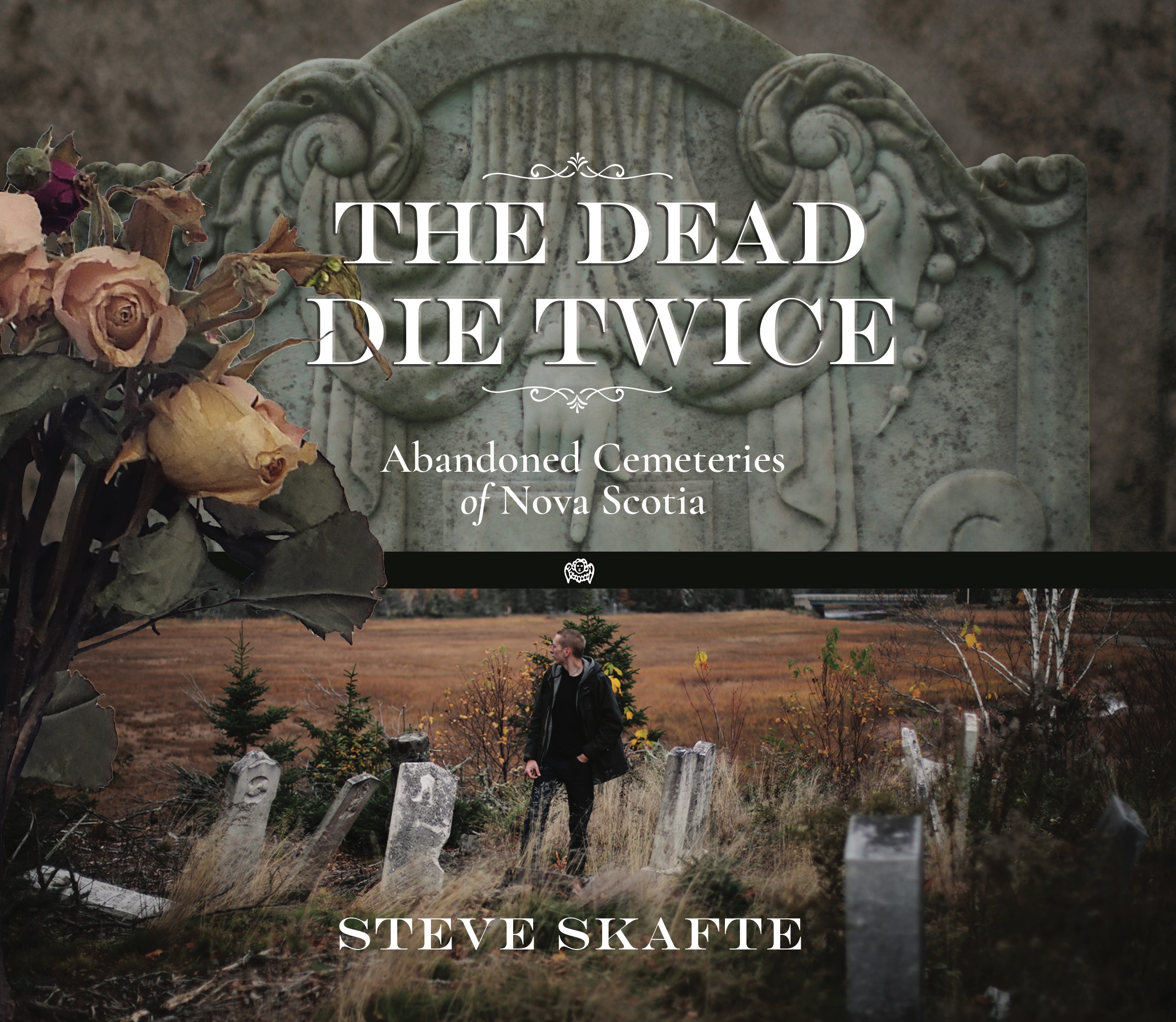 The Dead Die Twice: Abandoned Cemeteries of Nova Scotia