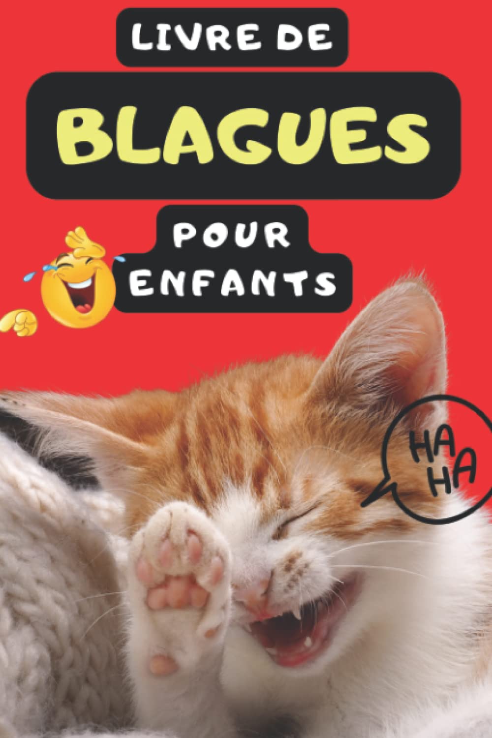 Livre de Blagues pour enfants 200 Histoires Drôles pour enfants à partir de 7 ans et + by