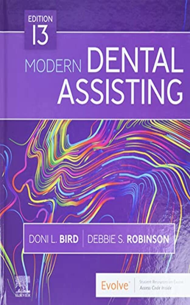 Modern Dental Assisting by Doni L. Bird CDA RDA RDH MA Goodreads