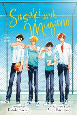 Sasaki and Miyano: First-Years, Vol. 1 (Sasaki and Miyano: First-Years, #1)