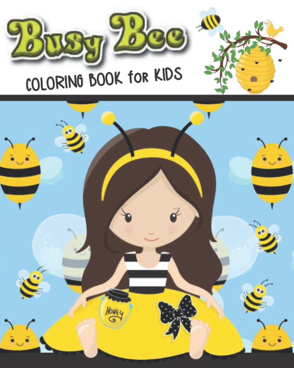 Busy Bee Coloring Book for Kids: Coloring Fun - 8x10 Cute Bumblebee ...