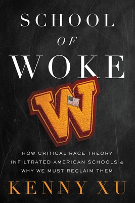 How Critical Race Theory Infiltrated American Schools and Why We Must Reclaim Them